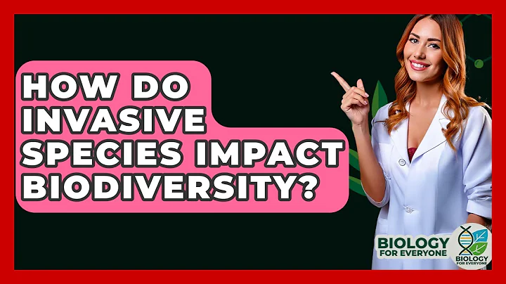 How Do Invasive Species Impact Biodiversity? - Biology For Everyone