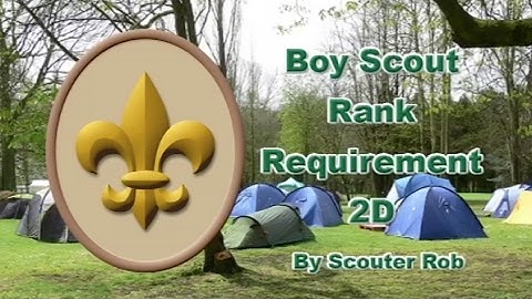 BSA SCOUT RANK REQUIREMENT 2D