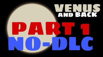 How to get to Venus AND BACK Part 1 - Spaceflight Simulator TUTORIAL