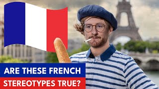 #24 Are These French Stereotypes True?