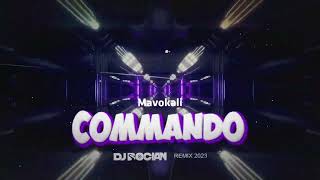 Mavokali - Commando ( DJ BOCIAN REMIX ) 2023