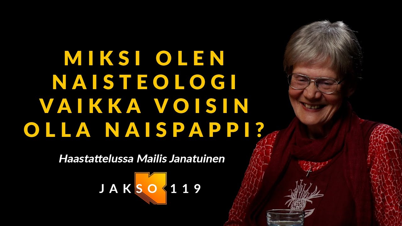 Miksi olen naisteologi vaikka voisin olla naispappi? Mailis Janatuinen
