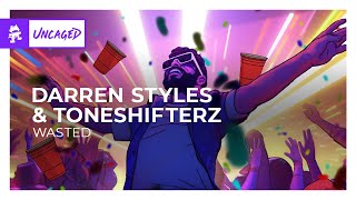 Darren Styles & Toneshifterz - Wasted [Monstercat Release]