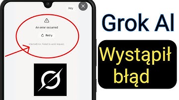 Grok AI Oops Error Retry Friend Problem (2025) || Jak naprawić problem Grok AI Oops Error Retry Fri