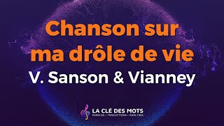 Video thumbnail of "Véronique Sanson & Vianney - Chanson sur ma drôle de vie (Paroles)"