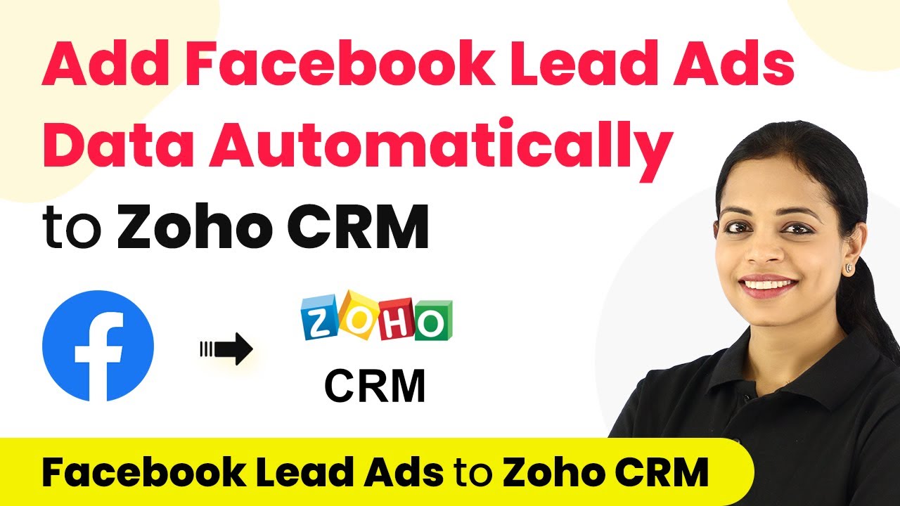 How to Connect Facebook Lead Ads Data Automatically to Zoho CRM ...