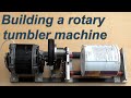 Building a rotary tumbler