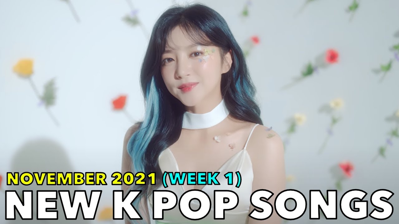NEW K POP SONGS (NOVEMBER 2021 WEEK 1) YouTube