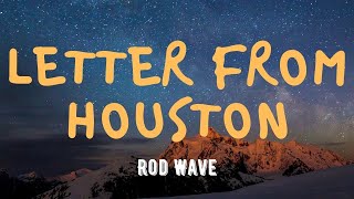 Rod Wave - ''Letter From Houston'' (Lyrics)
