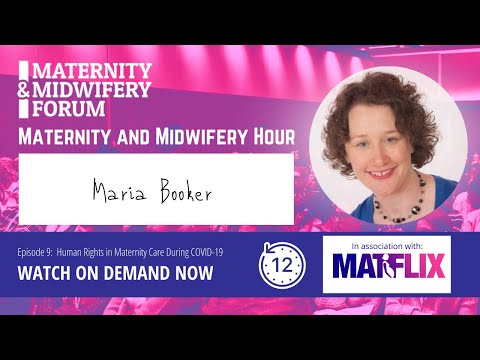 Maria Booker - Human Rights in Maternity Care During COVID-19 #MidwiferyHour