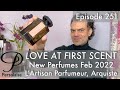 New perfumes Feb 2022 feat. L'Artisan Parfumeur, Arquiste on Persolaise Love At First Scent ep 251