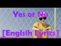 Zico Yes Or No Ft Penomeco The Quiett English Lyrics mp3