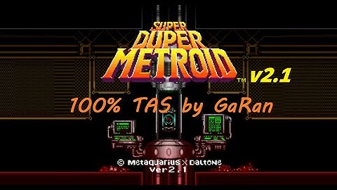 Super Duper Metroid 100% Tool-Assisted Speed run