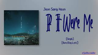 Video thumbnail of "Jeon Sang Keun – If It Were Me (나였으면) [Rom|Eng Lyric]"