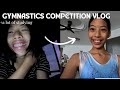 GYMNASTICS COMPETITION  VLOG AS A 15 YEAR OLD