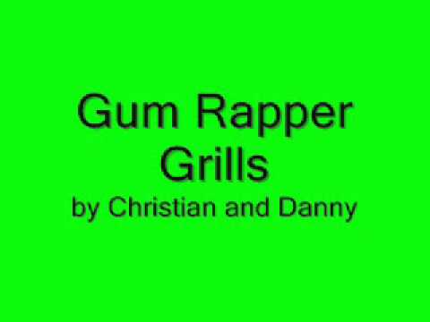 Gum Rapper Grills By; Danny and Christian