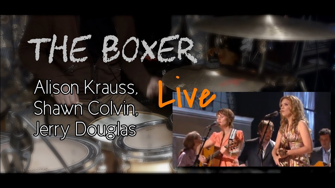 Alison Krauss Shawn Colvin Jerry Douglas The Boxer