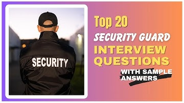 Security Guard Interview Questions and Answers for 2025