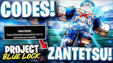 ⚡[ZANTETSU] All NEWLY ZANTETSU UPDATE CODES FOR PROJECT BLUE LOCK | ROBLOX PROJECT BLUE LOCK CODES