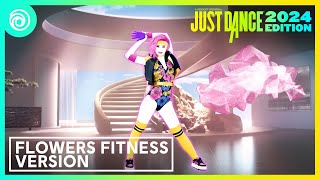 Just Dance 2024 Edition -  Flowers - Fitness Version by Miley Cyrus