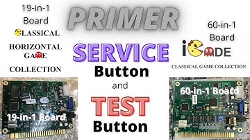 PRIMER: 60-in-1 and 19-in-1 Board - SERVICE Button & TEST Button [MultiCade, iCade, Beyond Arcade]