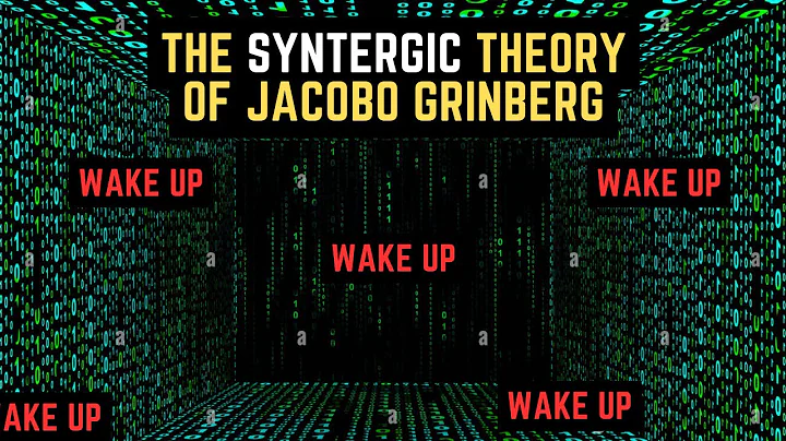 The Syntergic Theory of Jacobo Grinberg Explained Easily | Wake Up and Change the Matrix