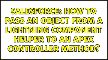 Salesforce: How to pass an object from a Lightning Component helper to an Apex Controller method?