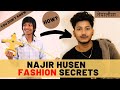 Najir husen fashion secrets we should learn | style secret of Najir husen | Najir husen