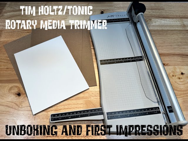 Tim Holtz/Tonic Rotary Media Trimmer - Unboxing and First Impressions 