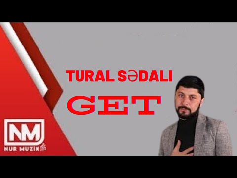 Tural Sedali - Get (YeniMahni2021)