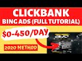 2020 ClickBank Bing Ads COMPLETE Campaign Setup & Tutorial [Step By Step Case Study - $450/Day]