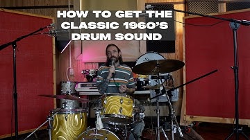 How to Record the Classic 1960s Drum Sound | Drum Recording Tips