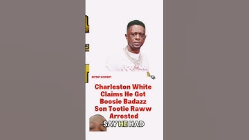 Charleston White Says He Got Tootie Raww Locked Up #shorts