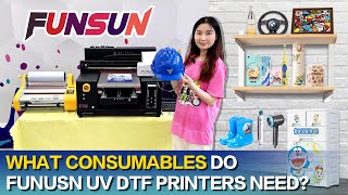 FAQ 9 What consumables do Funusn UV DTF printers need？