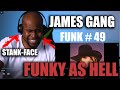 Mind Blowing Reaction To James Gang - Funk #49