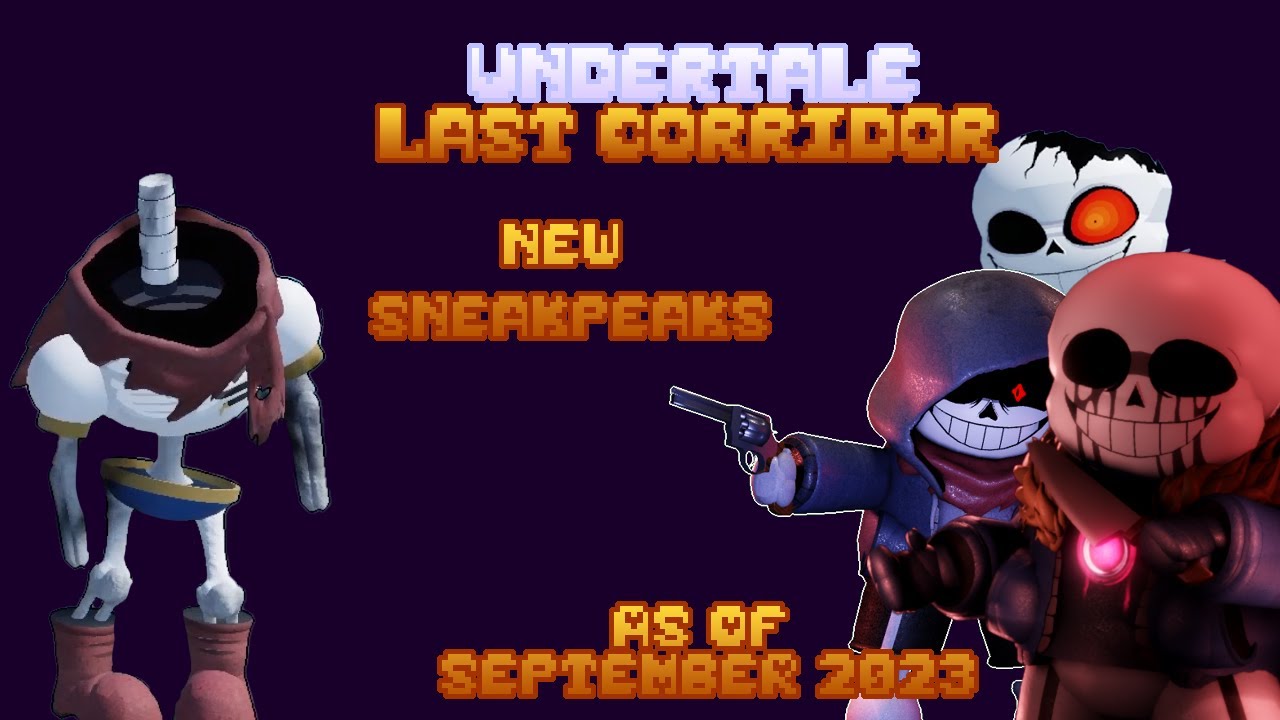 REUP.} ULC: Currently Known Remodels/New Character's Teasers (UNDERTALE:  LAST CORRIDOR) 