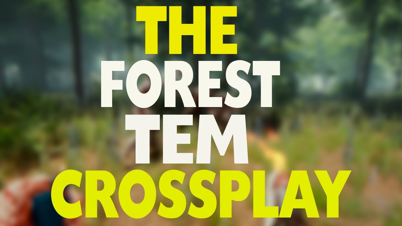 Kann Man The Forest Crossplay Spielen