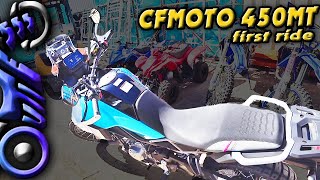 First Ride of my new CFMOTO 450MT #450MT