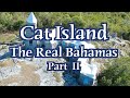 Cat Island,The Bahamas. Trip Report with Travel Tips.Part II.