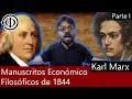 Manuscritos Económicos y Filosóficos de 1844 (I) - Karl Marx