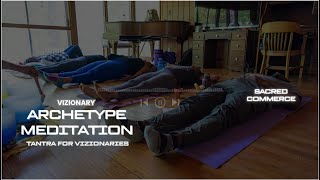 Tantra for Visionaries | Guided Visionary Archetype Activation Meditation