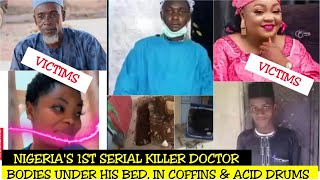 MEET NIGERIA’S 1ST SERIAL DOCTOR WITH BODIES FOUND UNDER HIS BED, ACID DRUMS | HE K!LLS FOR PLEASURE