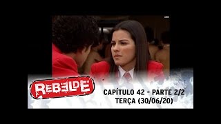 Rebelde - Capítulo 42 • '(30/06/20)' PARTE 2/2
