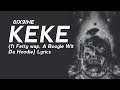 6ix9ine - KEKE(Ft Fetty Wap, A Boogie Wit Da Hoodie) Lyrics