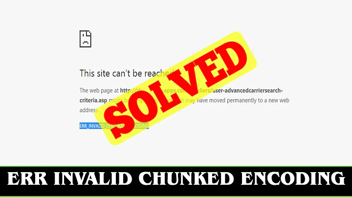 [SOLVED] NET ERR_INVALID_CHUNKED_ENCODING Unknown Error