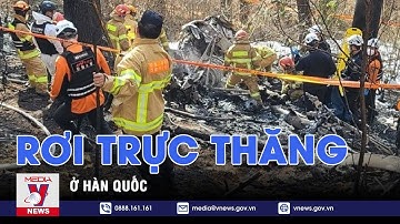 Rơi trực thăng ở Hàn Quốc, ít nhất 5 người thiệt mạng - Tin thế giới - VNEWS