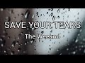 Save Your Tears - The Weeknd | Lyrics