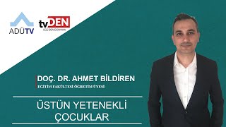 Üstün Yetenekli Çocuklar - Doç Dr Ahmet Bildiren - Adüden