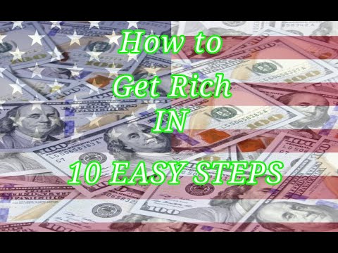 How To Get Rich In 10 EASY Steps. - YouTube