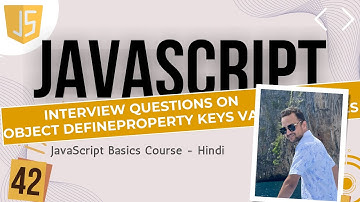 42 Practice JavaScript object defineProperty keys values entries  | Hindi me JavaScript